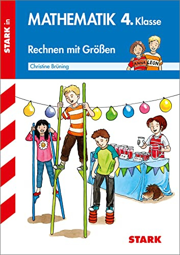 STARK Rechnen mit Größen 4. Klasse - Training Grundschule - Grundwissen, Aufgaben und Lösungen (Grundschule Training)