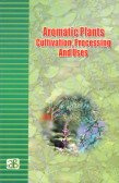 Aromatic Plants Cultivation, Processing and Uses