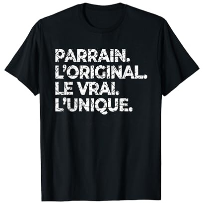 parrain l'original le vrai l'unique anniversaire fête pères T-Shirt