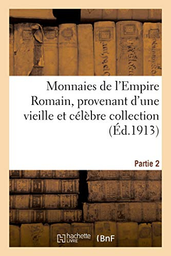 Monnaies de l'Empire Romain, provenant d'une vieille et célèbre collection. Partie 2
