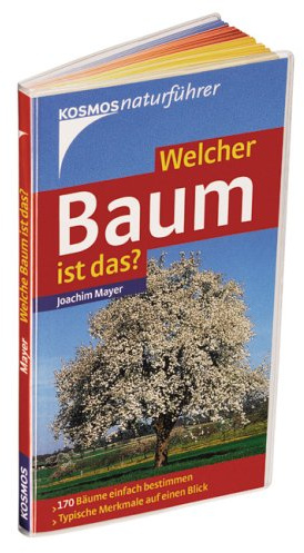 Welcher Baum ist das?: 170 Bäume einfach bestimmen; Typische Merkmale auf einen Blick