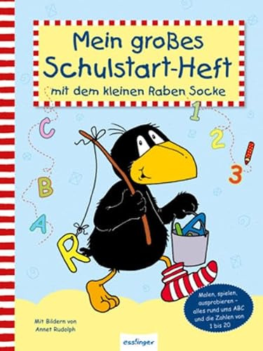 Mein großes Schulstart-Heft mit dem kleinen Raben Socke: Malen, spielen, ausprobieren - alles rund ums ABC und die Zahlen von 1 bis 20