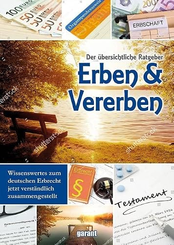 Erben und vererben: Der übersichtliche Ratgeber