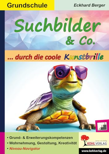 Suchbilder Wahrnehmung Konzentration Kreativität Kunst Grundschule Klasse 1 2 3 4 | Rätsel Malen Zeichnen Farbdruck Logik | 56 Seiten Kopiervorlagen ... zur Wahrnehmung, Gestaltung und Kreativität