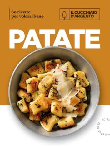 Il Cucchiaio d'Argento. Patate. 80 ricette per volersi bene. Ediz. illustrata