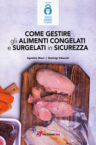 Come gestire gli alimenti congelati e surgelati in sicurezza