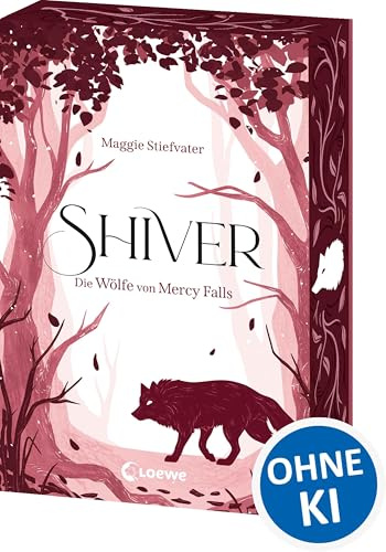 Shiver (Die Wölfe von Mercy Falls, Band 1): Zeitloser YA-Fantasy-Bestseller über die zarte Liebesgeschichte zwischen Grace und Sam - Wunderschöne Neuauflage mit Farbschnitt in der 1. Auflage