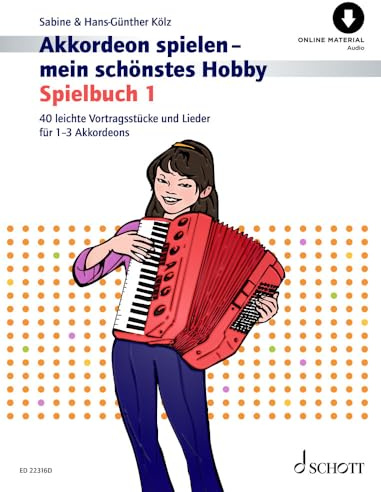 Akkordeon spielen - mein schönstes Hobby: Spielbuch 1. Spielbuch 1. 1-3 Akkordeons. Spielbuch.