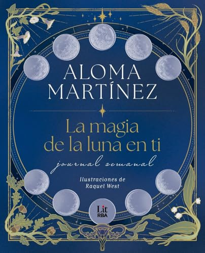 La magia de la luna en ti: Journal semanal (Lit - New Adult)