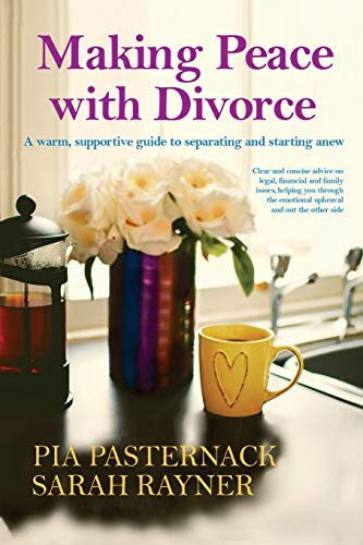 Making Peace with Divorce: A warm, supportive guide to separating and starting anew (Making Friends - a series of warm, supportive guides to help you through life’s biggest challenges.)