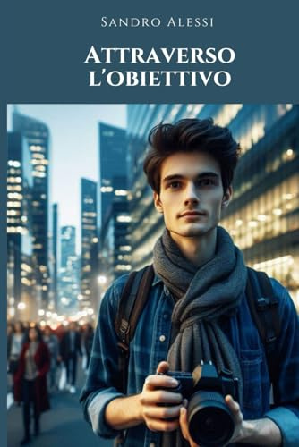 Attraverso l’obiettivo