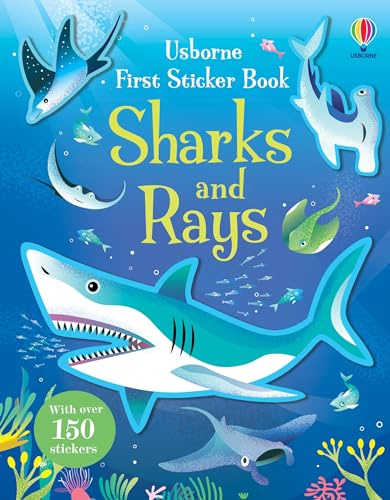 First Sticker Book Sharks and Rays: An Exciting Sticker Activity Book with over 100 Stickers and Fun Facts For Kids aged 3-10