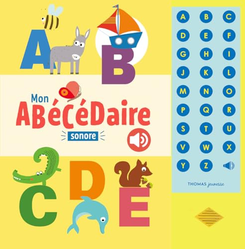 Mon abécédaire sonore de la maternelle au CP