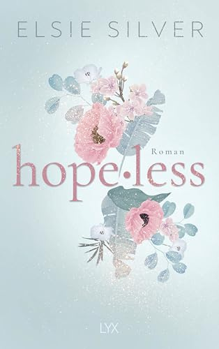 Hopeless: Der BOOKTOK Hype - millionenfach gelesen. Serie bei NETFLIX in Planung (Chestnut Springs, Band 5)