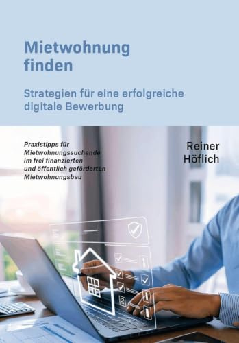 Mietwohnung finden: Strategien für eine erfolgreiche digitale Bewerbung