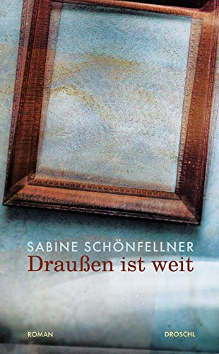 Draußen ist weit: Roman