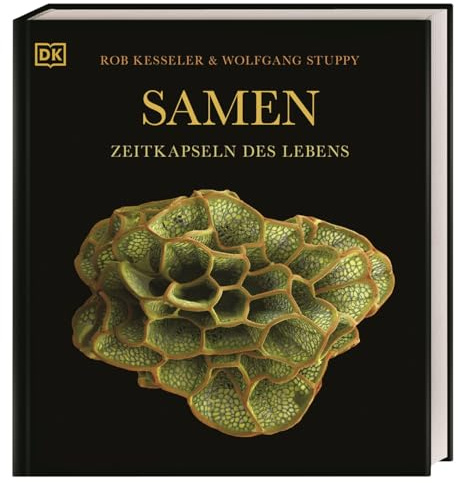 Samen: Zeitkapseln des Lebens. Spektakulärer Bildband mit 260 faszinierenden Aufnahmen von Pflanzensamen