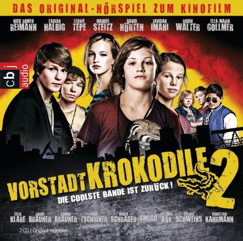 Vorstadtkrokodile 2 - Die coolste Bande ist zurück: Das Original-Hörspiel zum Kinofilm