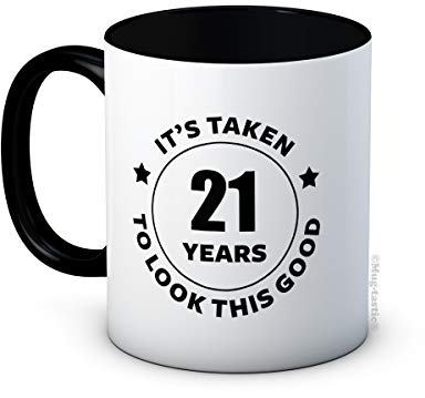 It's Taken 21 Years to Look This Good - 21st Birthday Ceramic Coffee Mug