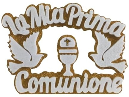Scritta La Mia Prima Comunione con Colombe Fondo Oro Decorazioni Centrotavola 35 x 25 x 5 cm.