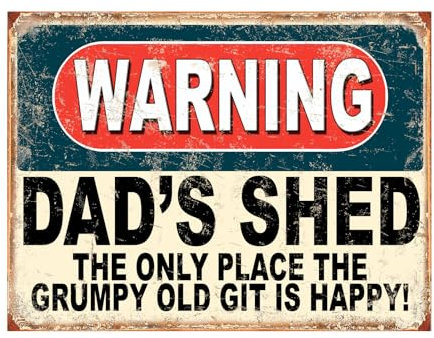 Shawprint Warning Dads Shed The Only Place The Grumpy Old Git Is Happy Funny Metal Signs Home Pub Indoor & Outdoor Garden Bar Garage Vintage Wall Plaque Gift Retro (10” x 8”)