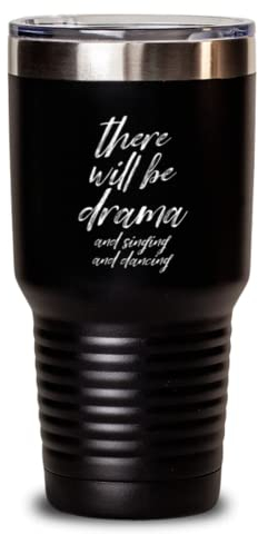 Gobelet isotherme en acier inoxydable de 887 ml avec inscription « There Will Be Drama And Singing And Dancing »