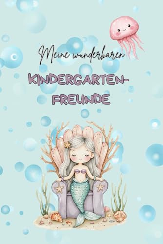 Kindergartenfreunde: ein Album für meine ersten Freunde - Meerjungfrauen (Freundebuch Kindergarten 2 Jahre)