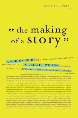 The Making of a Story: A Norton Guide to Creative Writing