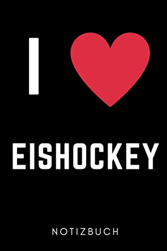 I EISHOCKEY NOTIZBUCH: A5 Notizbuch LINIERT Geschenk für Eishockeybuch | Eishockey Fans | Training | Geschenkidee | Wintersport | Schönes Buch | Journal | Kalender | Terminplaner