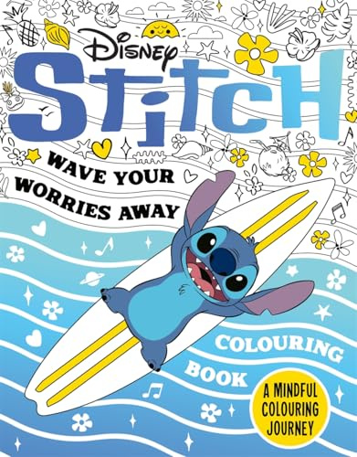 Disney Stitch - Wave Your Worries Away Colouring Book: A Mindful Colouring Journey