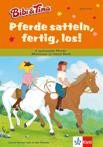 Bibi und Tina - Pferde satteln, fertig, los!: Pferde satteln, fertig, los! 4 spannende Pferde-Abenteuer in einem Band mit Hufeisen-Quiz, ab 6 Jahre