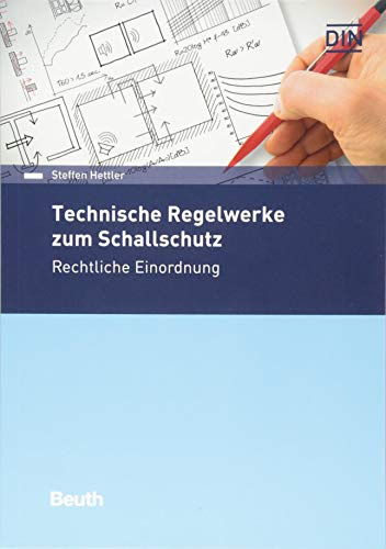 Technische Regelwerke zum Schallschutz: Rechtliche Einordnung (DIN Media Recht)