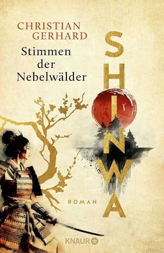 Shinwa. Stimmen der Nebelwälder: Roman | 1. Band des historischen Japan-Epos aus dem 18. Jahrhundert (Der Traum der Samurai, Band 1)