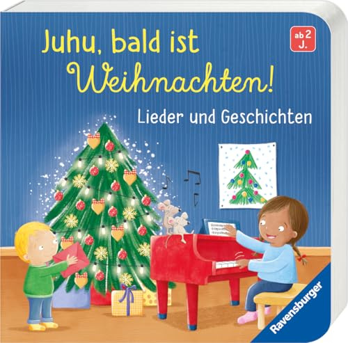 Juhu, bald ist Weihnachten! Lieder und Geschichten; für die Weihnachtszeit, Bilderbuch für Kinder ab 2 Jahren, ideal als Nikolausgeschenk: Lieder und Geschichten