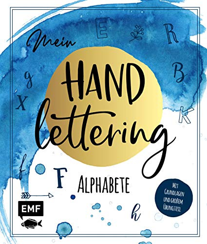 Mein Handlettering – Alphabete: Mit Grundlagen und großem Übungsteil