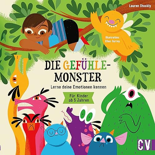 Kinderbuch – Die Gefühle-Monster: Lerne deine Emotionen kennen. Buch für Kinder ab 5 Jahren. Gefühle verstehen und akzeptieren.