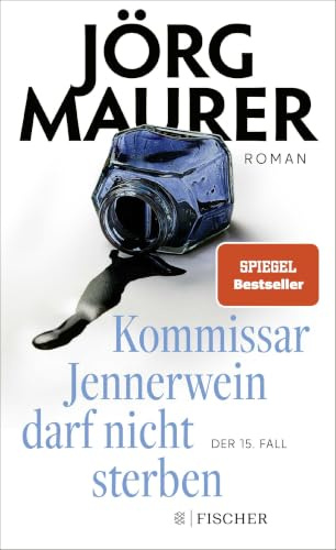 Kommissar Jennerwein darf nicht sterben: Roman | Packend und humorvoll (Kommissar Jennerwein ermittelt, Band 15)