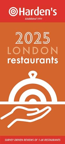 Harden’s London Restaurants 2025 33rd EDITION: 33 (Harden's Restaurant Guides)
