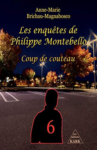 Les enquêtes de Philippe Montebello (6): Coup de couteau