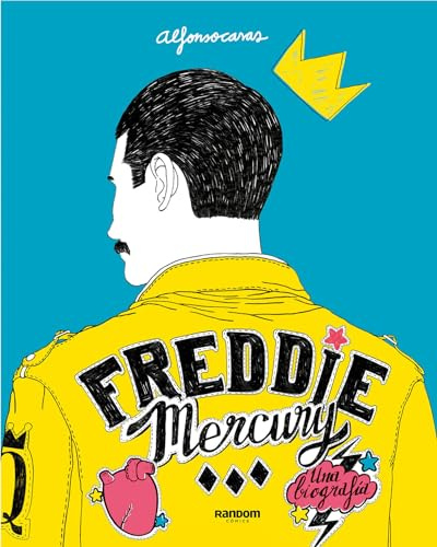 Freddie Mercury (Spanish Edition): Una biografía