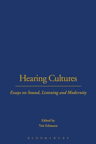 Hearing Cultures: Essays on Sound, Listening and Modernity (Wenner-Gren International Symposium)