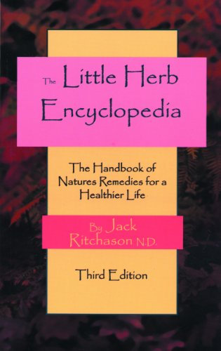 The Little Herb Encyclopedia: the Handbook of Natures Remedies for a Heathier Life