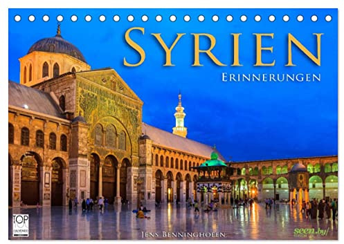 Syrien - Erinnerungen (Tischkalender 2025 DIN A5 quer), CALVENDO Monatskalender: Die Kulturschätze Syriens in 12 farbstarken Aufnahmen (CALVENDO Orte)