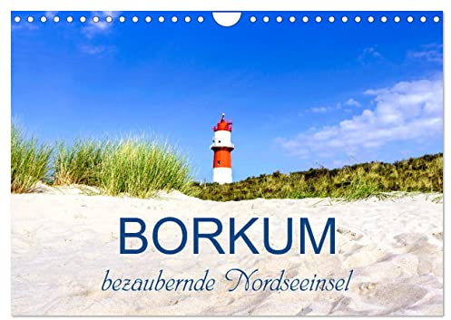 Borkum, bezaubernde Nordseeinsel (Wandkalender 2026 DIN A4 quer), CALVENDO Monatskalender: Berauschende Augenblicke der Nordseeinsel (CALVENDO Orte)