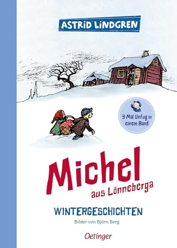 Michel aus Lönneberga. Wintergeschichten: 3 Mal Unfug in einem Band | Astrid Lindgren Kinderbuch-Klassiker. Oetinger Kinderbuch zum Vorlesen oder Selbstlesen ab 6