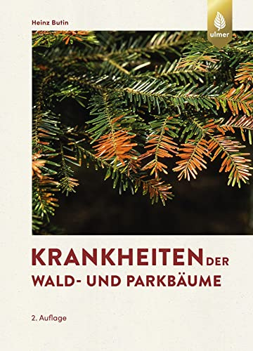 Krankheiten der Wald- und Parkbäume: Diagnose, Biologie, Bekämpfung