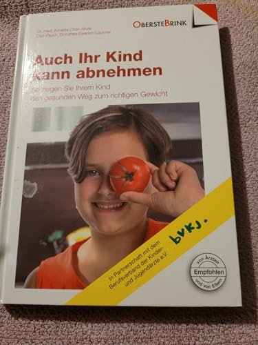 Auch Ihr Kind kann abnehmen: So zeigen Sie Ihrem Kind den gesunden Weg zum richtigen Gewicht