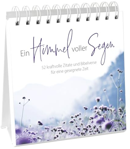 Ein Himmel voller Segen - Aufstellbuch: 52 kraftvolle Zitate und Bibelverse für eine gesegnete Zeit