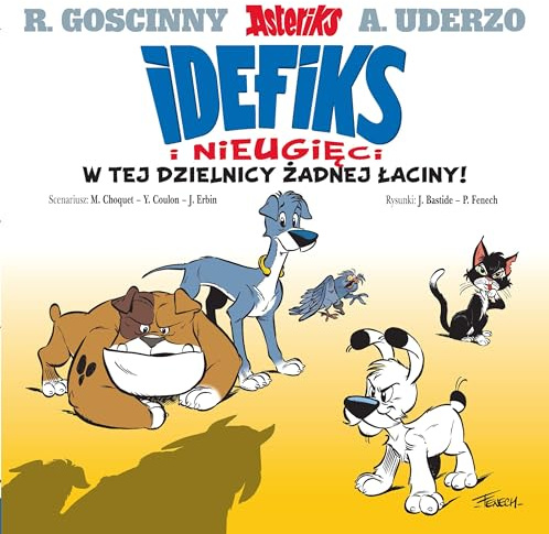 Idefiks i Nieugięci. W tej dzielnicy żadnej łaciny! Tom 1