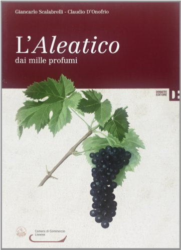 L'Aleatico dai mille profumi